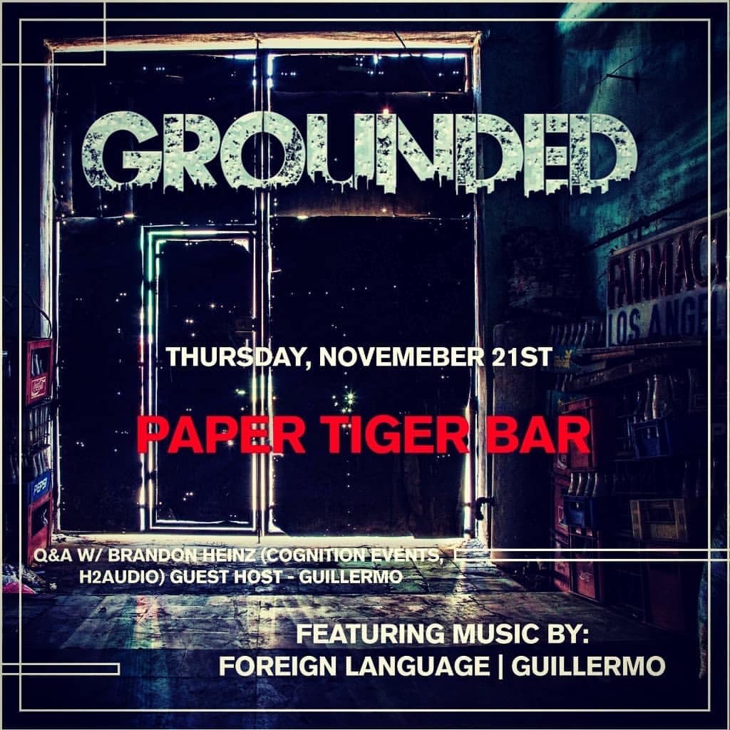 Grounded @ Paper Tiger Bar